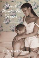 Don't Want No Sugar 0312301588 Book Cover