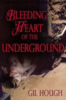 Bleeding Heart of the Underground (The Throne of Hearts Book 2) 1537686070 Book Cover