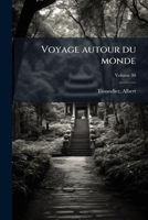 Voyage autour du monde: Inde et Ceylan, Chine et Japon, 1887-1890-1891; texte et dessin par Albert Tissandier Volume 00 1172179417 Book Cover
