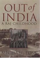 Out of India: A Raj Childhood 1854797484 Book Cover