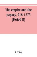 The Empire And The Papacy 918-1273 Period II 9353800544 Book Cover