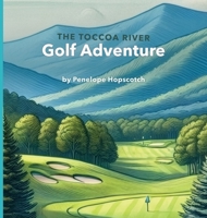 Toccoa River Golf Adventure 1970698071 Book Cover