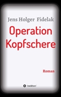 Operation Kopfschere (German Edition) 3749746168 Book Cover