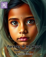Forever in my Heart: "Love outlives loss" (Youthful Awareness) B0DV5HHDXR Book Cover