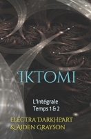 Iktomi: L'Intégrale (French Edition) B0GC7TVFS8 Book Cover