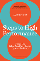 8 Steps to High Performance: Focus On What You Can Change 163369397X Book Cover