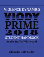 Violence Dynamics Student Handbook: VioDy Prime 2018 1723966177 Book Cover