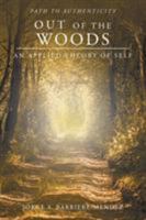 Out of the Woods: An Applied Theory of Self 1682134776 Book Cover