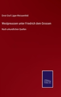 Westpreussen unter Friedrich dem Grossen 3743422050 Book Cover