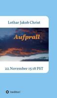 Aufprall: 22.November 15:18 PST 3748223625 Book Cover