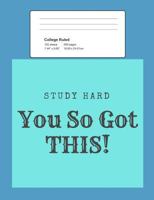 Study Hard - You So Got This 172550426X Book Cover