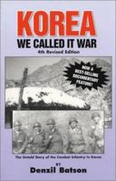 Korea: We Called It War 1585972142 Book Cover