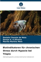 Blutindikatoren für chronischen Stress durch Hypoxie bei Tilapia (German Edition) 6209595200 Book Cover