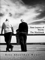 Your Legacy of Words: The Workbook 1312474130 Book Cover