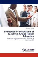 Evaluation of Motivation of Faculty in Ghana Higher Education 3845435038 Book Cover