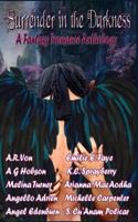 Surrender in the Darkness: A Fantasy Romance Anthology 151868291X Book Cover