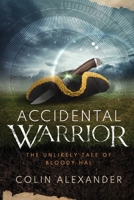 Accidental Warrior: The Unlikely Tale of Bloody Hal 1973570661 Book Cover