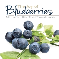 The Joy of Blueberries Cookbook