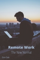 Remote Work The New Normal B089M5ZQXH Book Cover