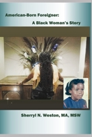 American-born Foreigner: A Black Woman's Story B0863R764R Book Cover