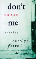 Don't Erase Me: Stories 0395901359 Book Cover