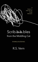 Scribbles from the Middling Cat: Interrelated Entries B0CGL1B7RX Book Cover