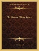 The Masonic Oblong Square 116302354X Book Cover