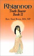 Rhiannon, Book II: Truth Bearer 0759622256 Book Cover