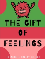 The Gift of Feelings B09RFVGKRL Book Cover