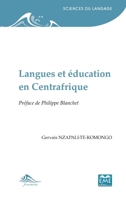 Langues et éducation en Centrafrique: Préface de Philippe Blanchet (Proximités Sociolinguistique Et Langue Française) (French Edition) 2806637201 Book Cover