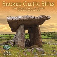 Sacred Celtic Sites 2023 Wall Calendar: And Other Places of Power in Britain and Ireland | 12" x 24" Open | Amber Lotus Publishing 1631368966 Book Cover