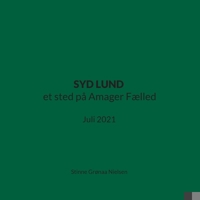 SYD LUND et sted på Amager Fælled: Juli 2021 (Danish Edition) 8743055931 Book Cover
