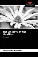 The Anxiety of the Mayflies 6203208493 Book Cover