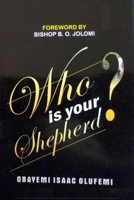 Who is Your Shepherd? 1723991244 Book Cover