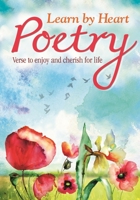 Learn by Heart Poetry: Verse to Enjoy and Cherish for Life 1782128697 Book Cover