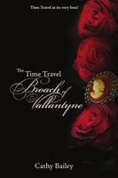 The Time Travel Broach of Vallantyne 1411684796 Book Cover