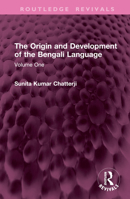 The Origin and Development of the Bengali Language: Volume One (Routledge Revivals) 1032770260 Book Cover