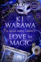 Love in Magic: A Tragic Past, Magic, Paranormal Romance (Large Print) (In Magic (Large Print)) 1998912256 Book Cover