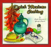 Quick Mexican Cooking: A One Foot in the Kitchen Cookbook (Duncan, Cyndi. One Foot in the Kitchen Cookbook.) 0977905306 Book Cover