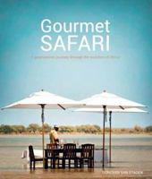 Gourmet Safari: A Gastronomic Journey Through the Wonders of Africa 143230156X Book Cover
