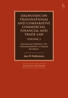 Dalhuisen on Transnational and Comparative Commercial, Financial and Trade Law Volume 2: International Arbitration. the Transnationalisation of Dispute Resolution 1509949275 Book Cover