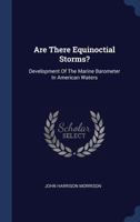 Are There Equinoctial Storms?: Development of the Marine Barometer in American Waters 1340442957 Book Cover