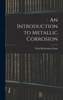 An Introduction to Metallic Corrosion 1014122570 Book Cover