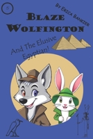 Blaze Wolfington and The Elusive Egyptian B0GSDYRQC7 Book Cover
