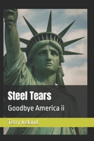 Steel Tears: Goodbye America ii B0FHFZMXC4 Book Cover