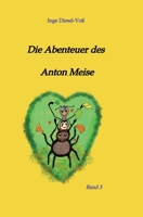 Die Abenteuer des Anton Meise 3347459644 Book Cover