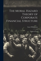 The moral hazard theory of corporate financial structure: empirical tests 1021503223 Book Cover