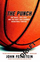 The Punch: One Night, Two Lives, and the Fight That Changed Basketball Forever 0316735639 Book Cover