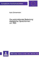 Die Polyfunktionale Bedeutung Dialogischer Sprechformen Um 1800: Exemplarische Analysen: Rahel Varnhagen, Bettine Von Arnim, Karoline Von Guenderode 3631442394 Book Cover
