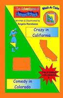 California/Colorado: Crazy in California/Comedy in Colorado 1484990501 Book Cover